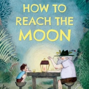 HOW TO REACH THE MOON