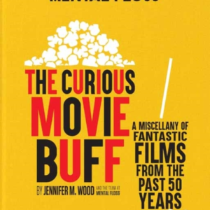 MENTAL FLOSS THE CURIOUS MOVIE BUFFA MISCELLANY OF FANTASTI