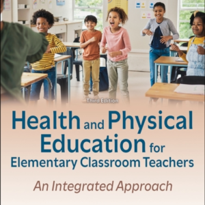 HEALTH AND PHYSICAL EDUCATION FOR ELEMENTARY CLASSROOM TEACH
