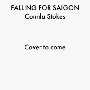 FALLING FOR SAIGON