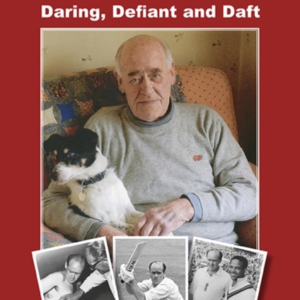 ONE HELL OF A LIFEBRIAN CLOSE DARING DEFIANT AND DAFT