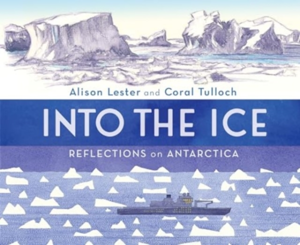 INTO THE ICE REFLECTIONS ON ANTARCTICA