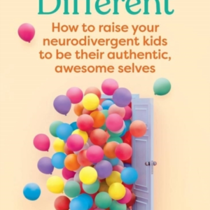 PARENTING DIFFERENTHOW TO RAISE YOUR NEURODIVERGENT KIDS TO