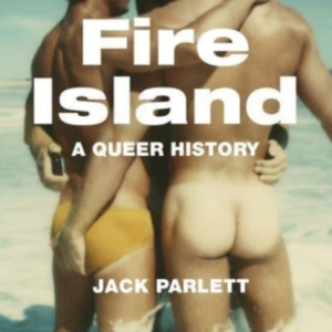 FIRE ISLANDA QUEER HISTORY