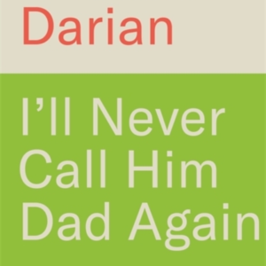 I'LL NEVER CALL HIM DAD AGAIN BY THE DAUGHTER OF GISELE PEL