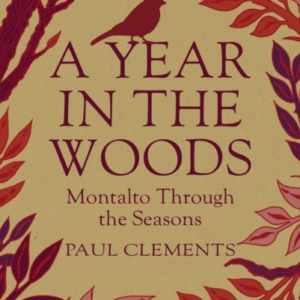 A YEAR IN THE WOODSMONTALTO THROUGH THE SEASONS