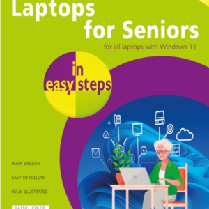LAPTOPS FOR SENIORS IN EASY STEPS 9TH EDITIONUPDATED TO COV