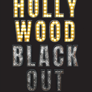 HOLLYWOOD BLACKOUTTHE BATTLE FOR RECOGNITION IN A WHITE HOLL