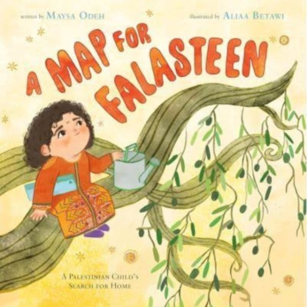 A MAP FOR FALASTEENA PALESTINIAN CHILDS SEARCH FOR HOME