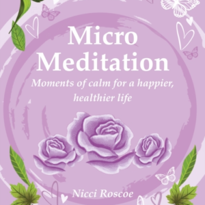 MICRO MEDITATIONMOMENTS OF CALM FOR A HAPPIER HEALTHIER LIF