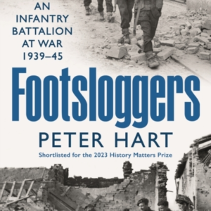 FOOTSLOGGERSAN INFANTRY BATTALION AT WAR 1939-45