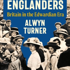 LITTLE ENGLANDERSBRITAIN IN THE EDWARDIAN ERA