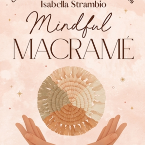 MINDFUL MACRAMECREATE JOURNAL AND UNWIND THROUGH MEDITATIVE