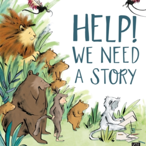 HELP! WE NEED A STORY