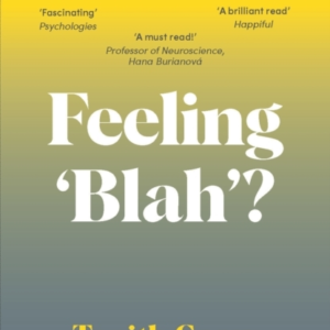 FEELING 'BLAH'?WHY LIFE FEELS JOYLESS AND HOW TO RECAPTURE I