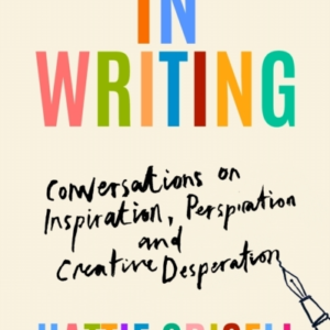 IN WRITINGCONVERSATIONS ON INSPIRATION PERSPIRATION AND CRE