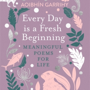 EVERY DAY IS A FRESH BEGINNING