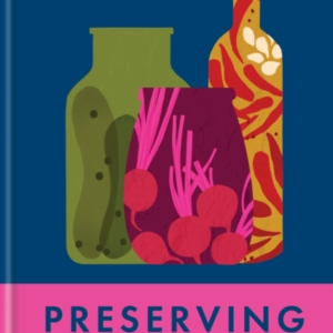 PRESERVINGPICKLING FERMENTING FREEZING DRYING CURING AND