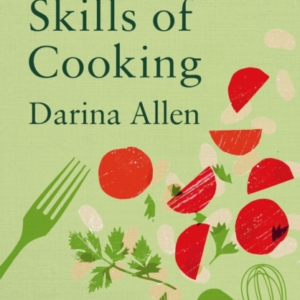 FORGOTTEN SKILLS OF COOKING700 RECIPES SHOWING YOU WHY THE T