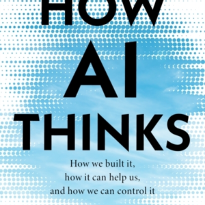 HOW AI THINKSHOW WE BUILT IT HOW IT CAN HELP US AND HOW WE