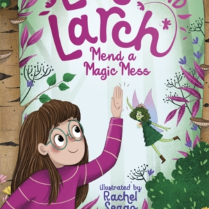 LOLA AND LARCH MEND A MAGIC MESS