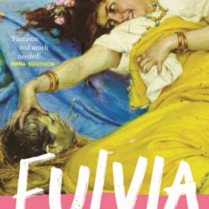 Fulviathe Woman Who Broke All The Rules In Ancient Rome