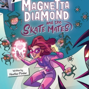 Magnetta Diamond And The Skate Mates(Fusion Reader)