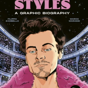 Harry Stylesa Graphic Biography