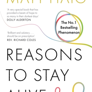 Reasons To Stay Alive