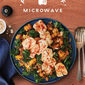 Foolproof Microwave60 Fuss-Free Recipes To Make The Most Of