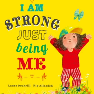 I Am Strong Just Being Me