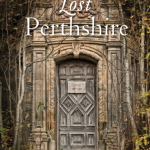 Lost Perthshire