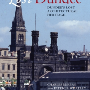 Lost Dundeedundee'S Lost Architectural Heritage