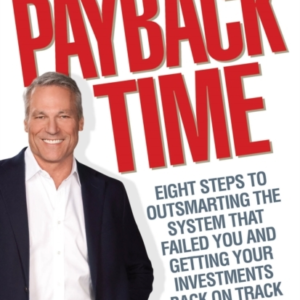 Payback Timeeight Steps To Outsmarting The System That Faile