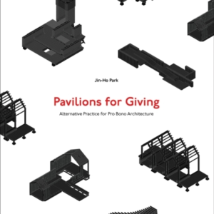 Pavilions For Givingalternative Practice For Pro Bono Archit