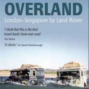 First Overlandlondon-Singapore By Land Rover