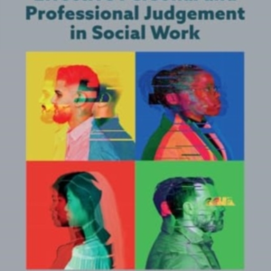 Effective Personal And Professional Judgement In Social Work