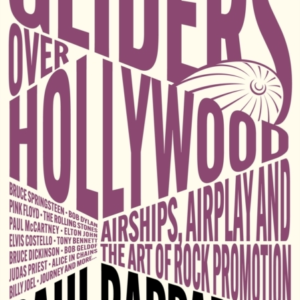 Gliders Over Hollywoodairships Airplay And The Art Of Rock