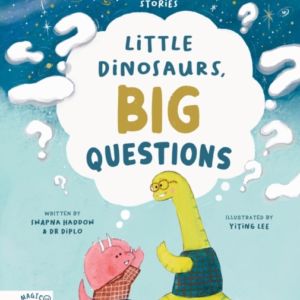 Little Dinosaurs Big Questions10 Thoughtful Stories