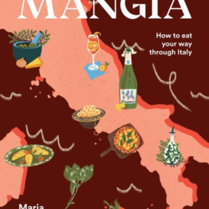 Mangiahow To Eat Your Way Through Italy