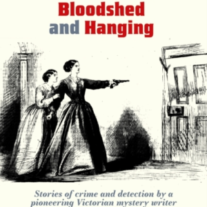 Nothing But Murders And Bloodshed And Hangingstories Of Crim