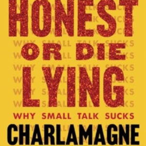 Get Honest Or Die Lyingwhy Small Talk Sucks
