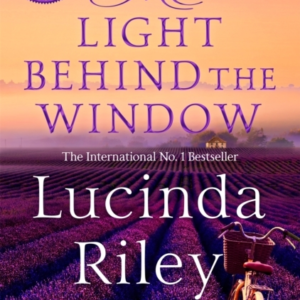 The Light Behind The Window A Breathtaking Story Of Love And
