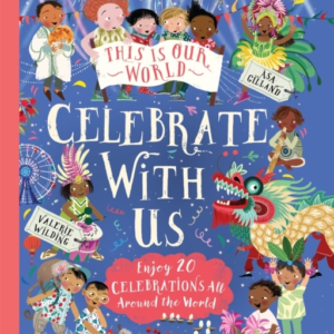 This Is Our World: Celebrate With Us