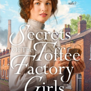 Secrets Of The Toffee Factory Girls