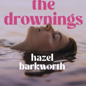 The Drownings An Electrifying Coming-Of-Age Story, Set On A