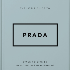 The Little Guide To Prada Style To Live By