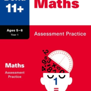 Bond 11+: Bond 11+ Maths Assessment Practice Age 5-6