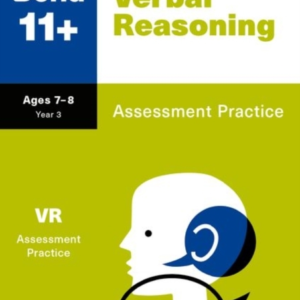 Bond 11+: Bond 11+ Verbal Reasoning Assessment Practice Age