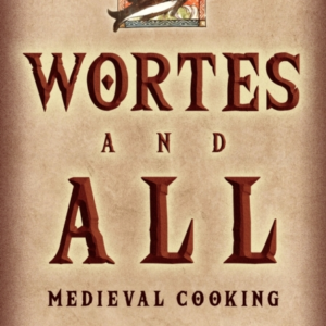 Wortes And All Medieval Cooking